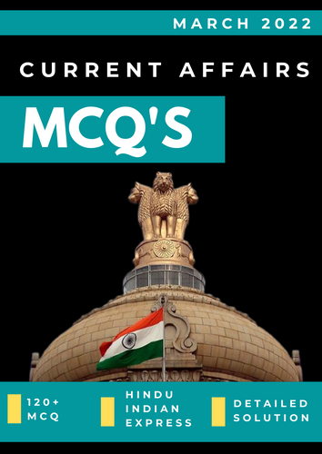March Current Affairs MCQ 2022 for UPSC PDF